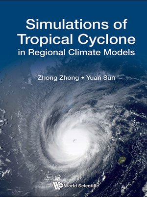cover image of Simulations of Tropical Cyclone In Regional Climate Models